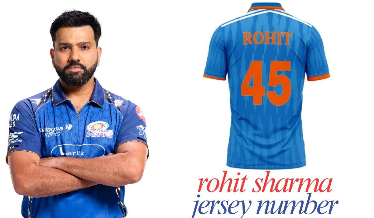 Rohit Sharma Jersey Number: The Story Behind Number 45