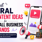 Best Viral Content Ideas for Small Business Brands