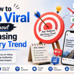 How to Go Viral Without Chasing Every Trend